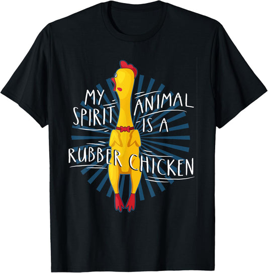 My Spirit Animal Is A Rubber Chicken Funny Rubber Chicken T-Shirt - T-Shirt | Black