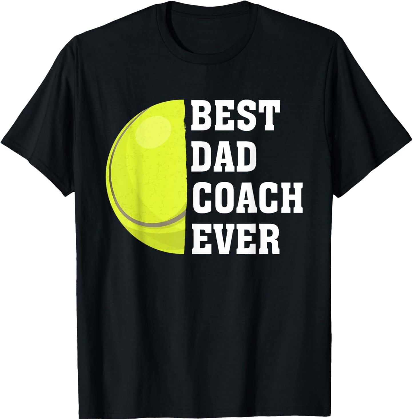 Best Dad Coach Ever Funny Tennis Dad Fathers Day Sport T-Shirt - T-Shirt | Black