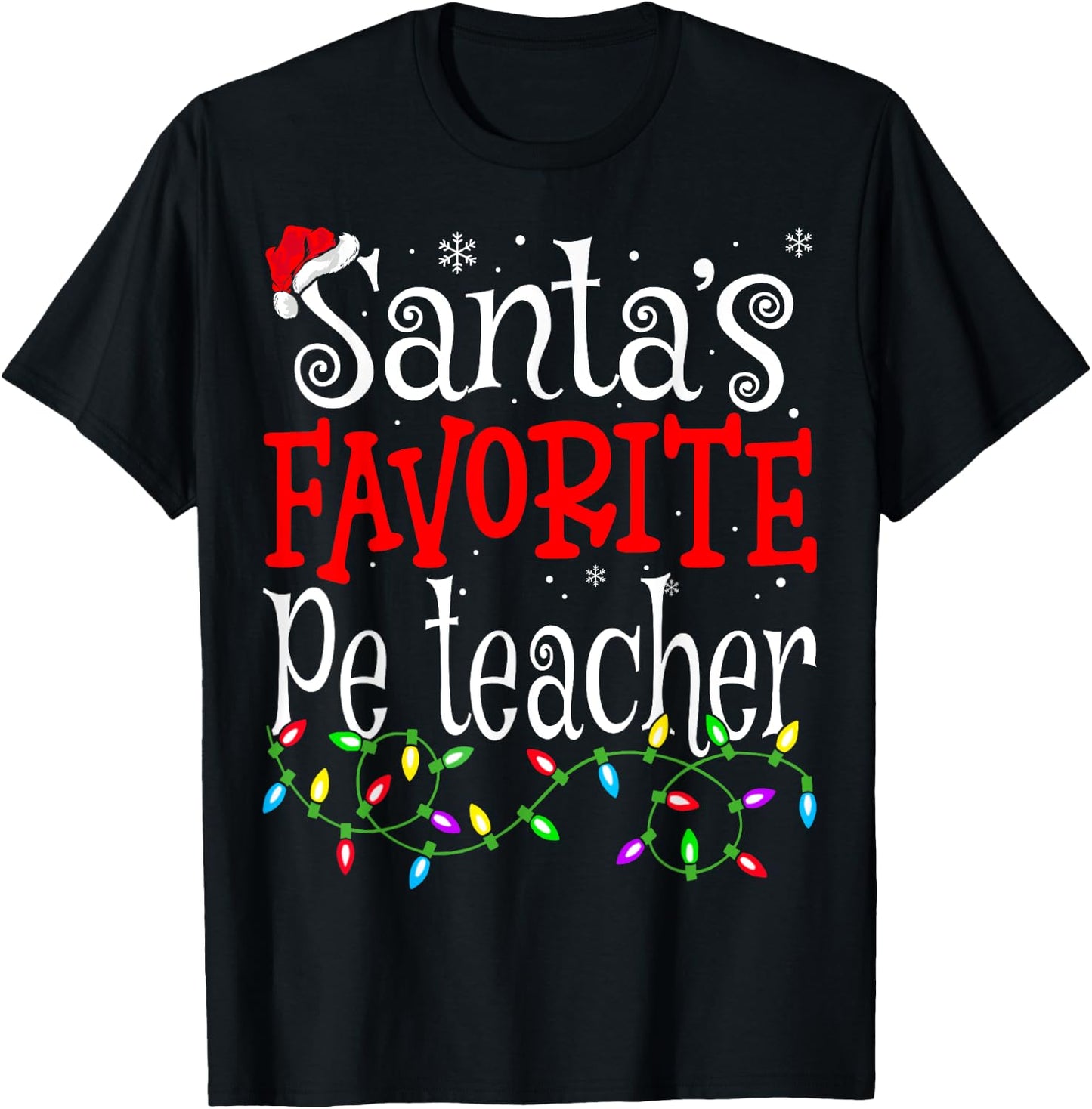 Santa Favorite Pe Teacher Funny Christmas Teacher T-Shirt - T-Shirt | Black