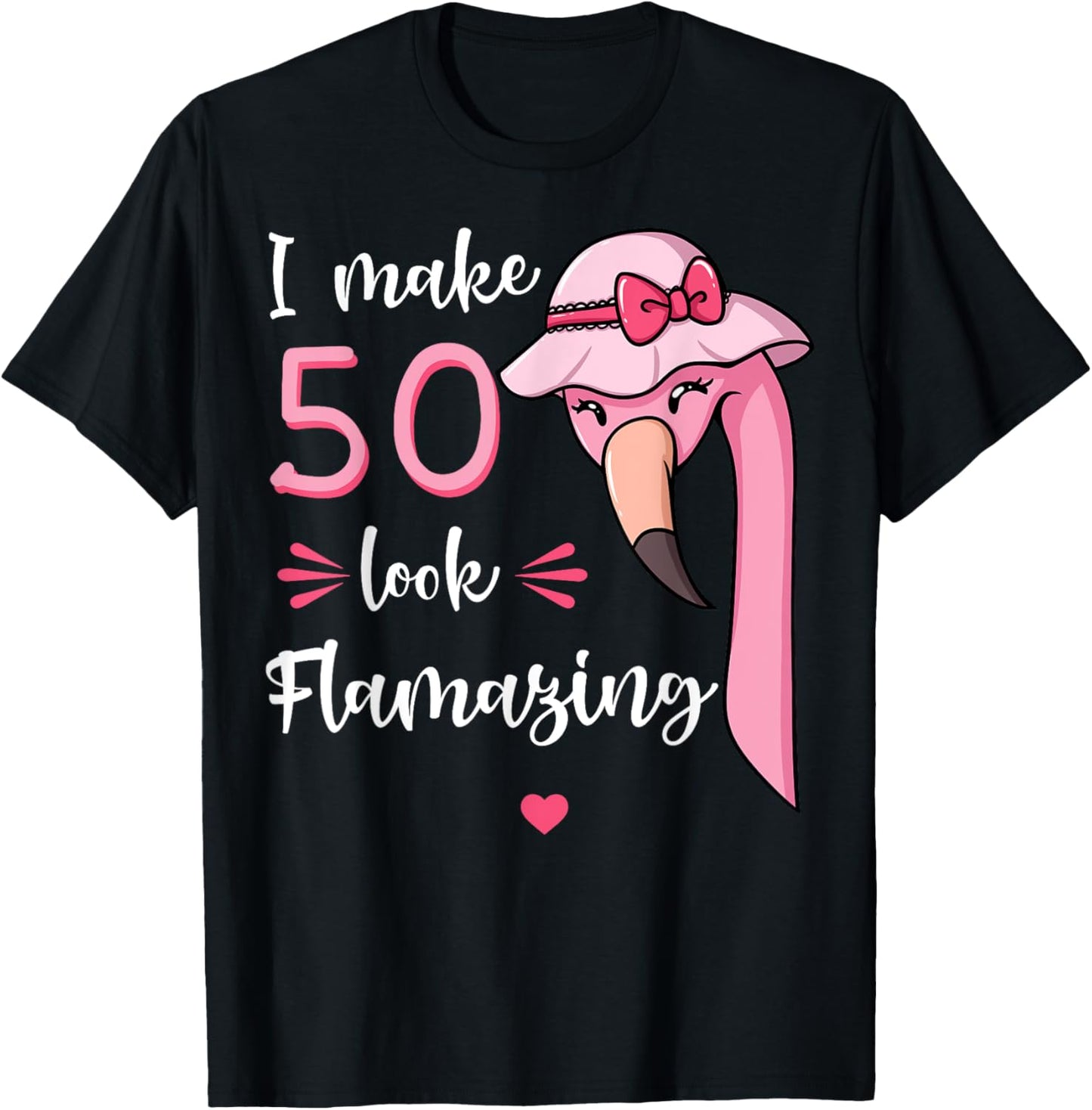 I Make 50 Look Flamazing Flamingo Birthday Party 50th T-Shirt - T-Shirt | Black
