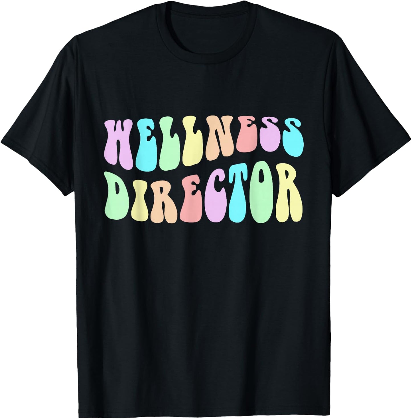 Groovy WELLNESS DIRECTOR Girl Mental Health Crew Trainer Mom T-Shirt - T-Shirt | Black