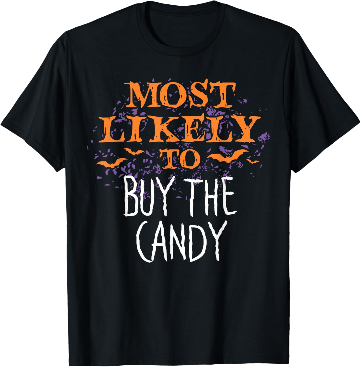 Most Likely To Halloween Buy The Candy Matching T-Shirt - T-Shirt | Black