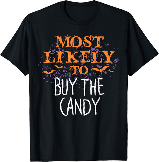 Most Likely To Halloween Buy The Candy Matching T-Shirt - T-Shirt | Black