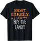 Most Likely To Halloween Buy The Candy Matching T-Shirt - T-Shirt | Black