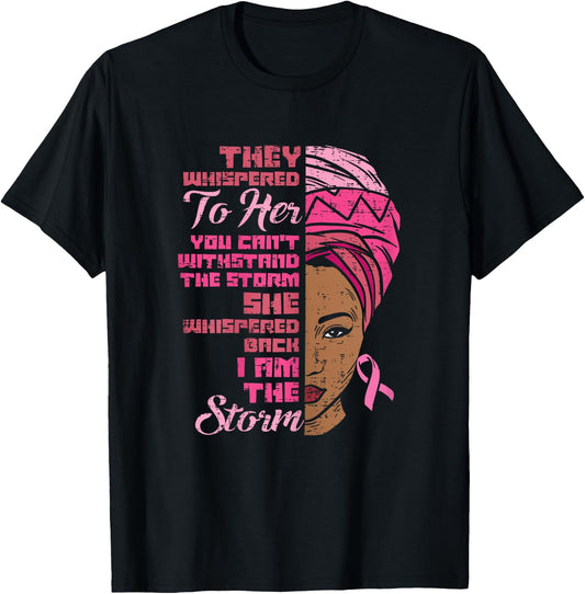 I Am The Storm Black African Breast Cancer Awareness Women T-Shirt - T-Shirt | Black