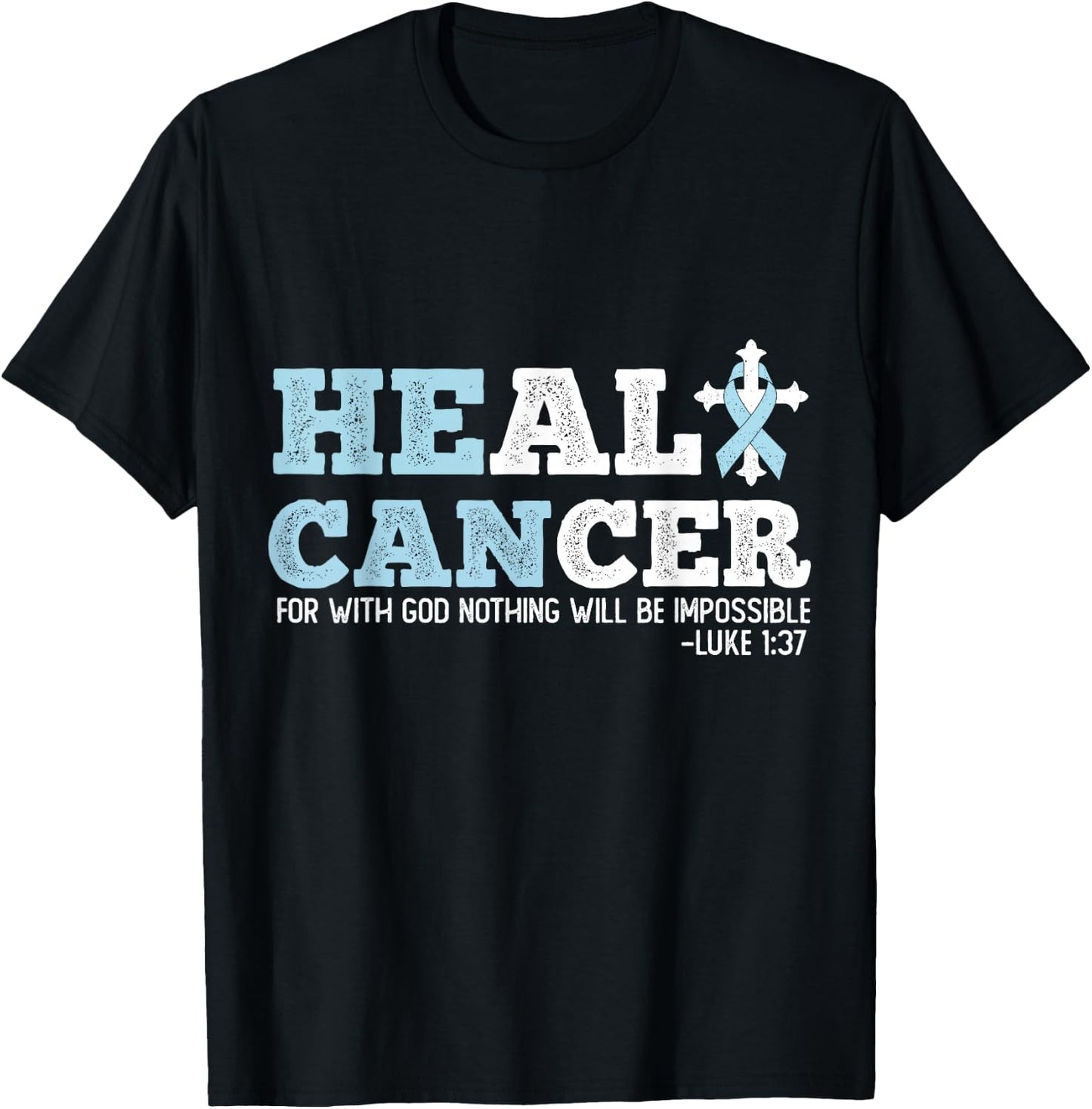 He Can Heal Prostate Cancer Religious Christianity T-Shirt - T-Shirt | Black