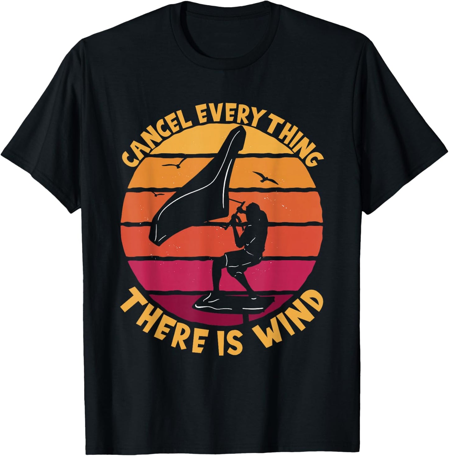 Wingfoil Cancel Everything There Is Wind Wing Foiling T-Shirt - T-Shirt | Black