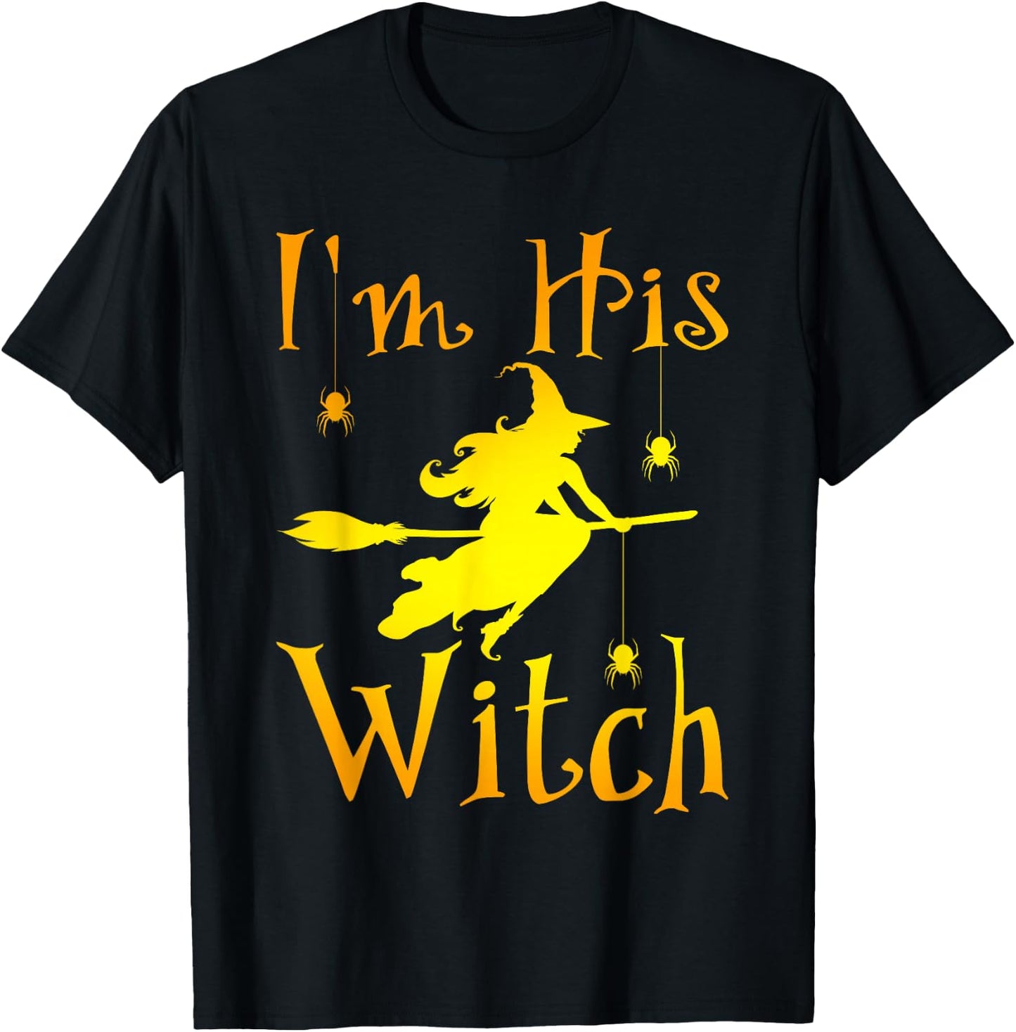 Halloween I'm His Witch Matching Funny Costume For Couples T-Shirt - T-Shirt | Black