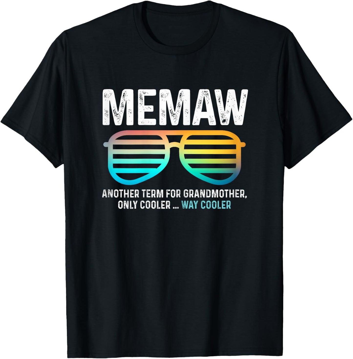 Sunglusses Memaw Definition Like A Grandma Only Way Cooler T-Shirt - T-Shirt | Black