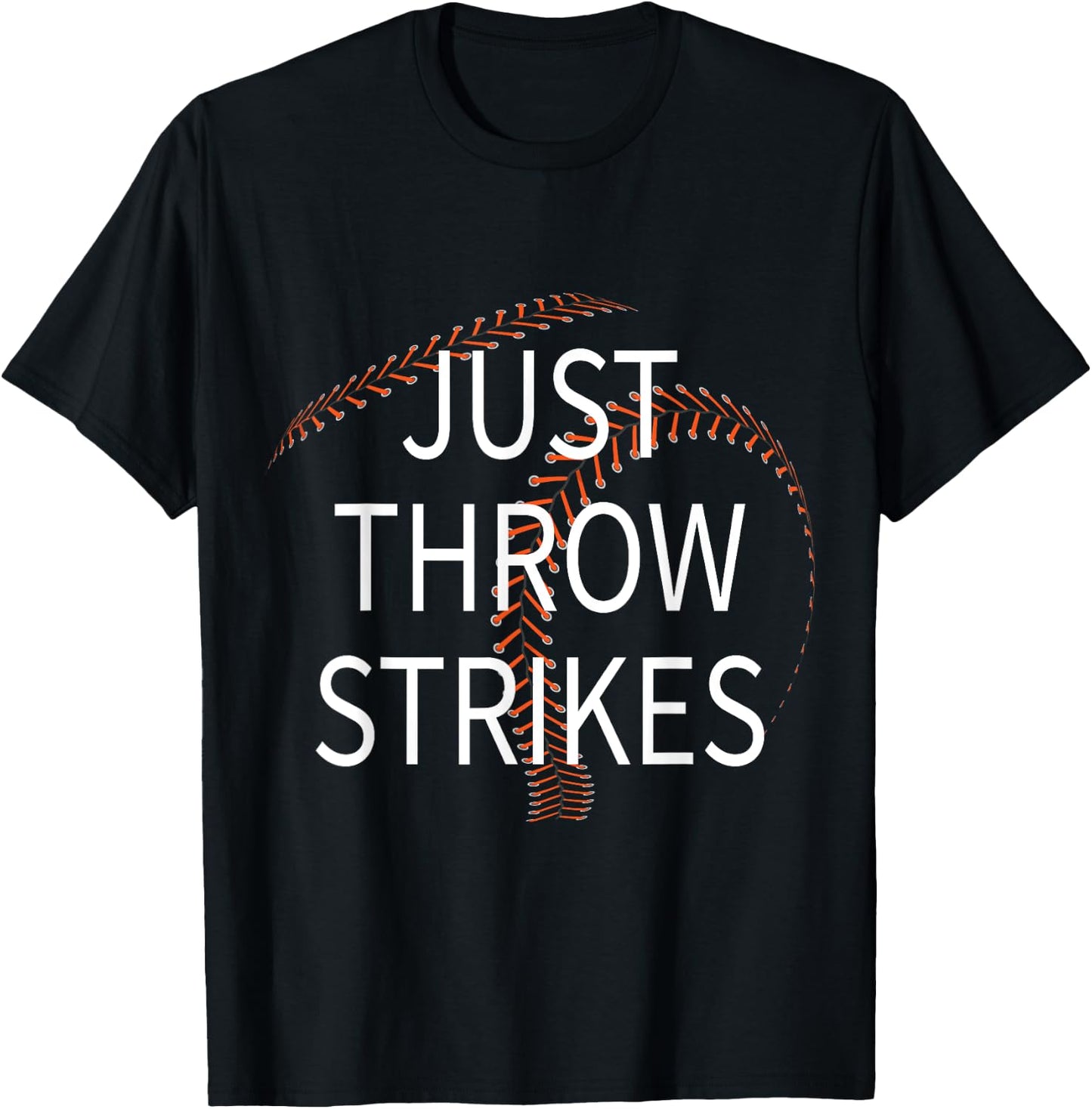 Just Throw Strikes Funny Baseball Quote Dad Mom Parents T-Shirt - T-Shirt | Black