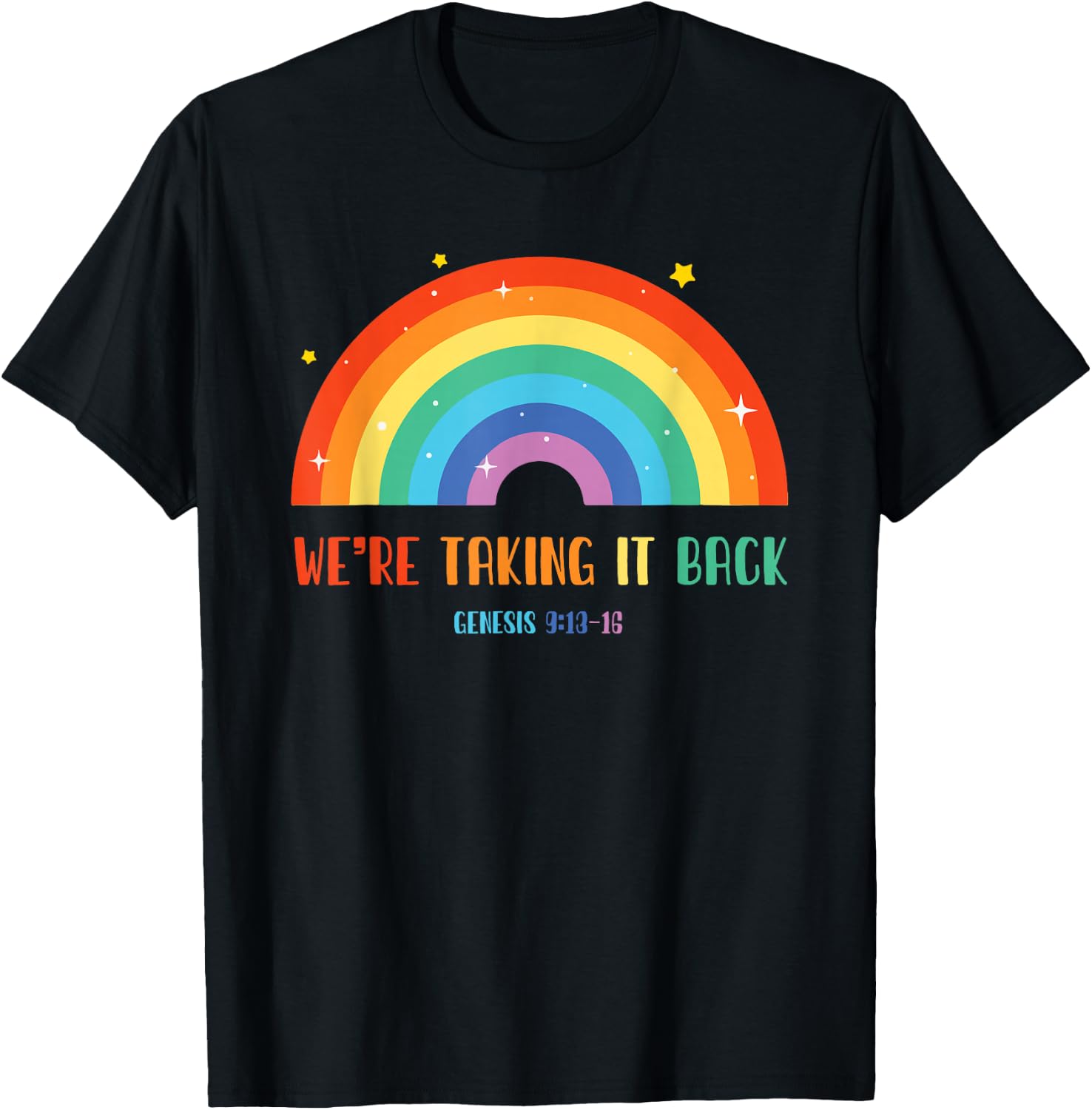 Rainbow We're Taking It Really Back T-Shirt - T-Shirt | Black