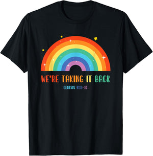 Rainbow We're Taking It Really Back T-Shirt - T-Shirt | Black