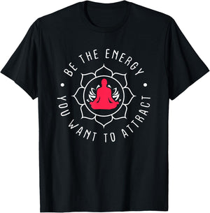 Be The Energy You Want To Attract T-Shirt - T-Shirt | Black