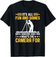 Funny What's The Camera For Land Surveyor Engineer Surveying T-Shirt - T-Shirt | Black