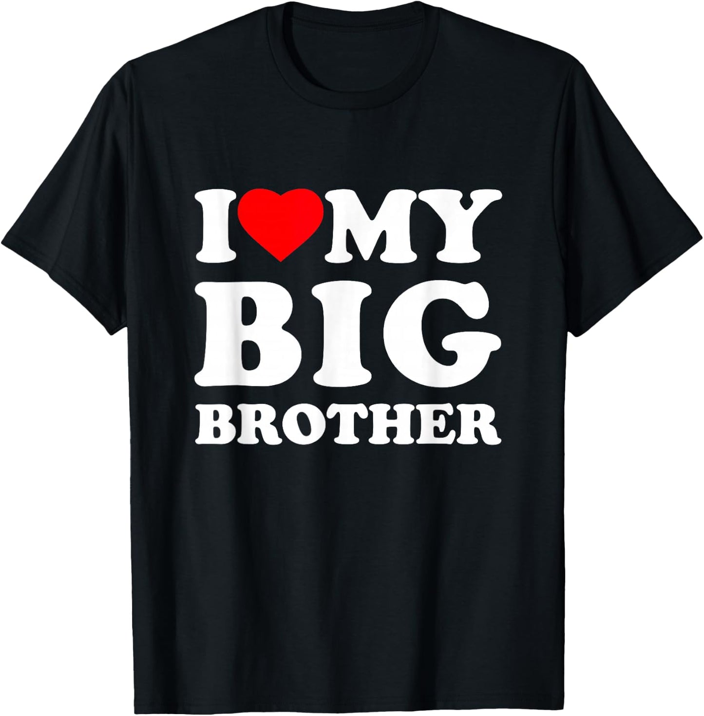 I Love My Big Brother Heart T-Shirt - T-Shirt | Black