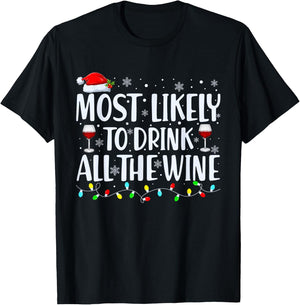 Most Likely to Drink all the Wine Christmas Family Matching T-Shirt - T-Shirt | Black