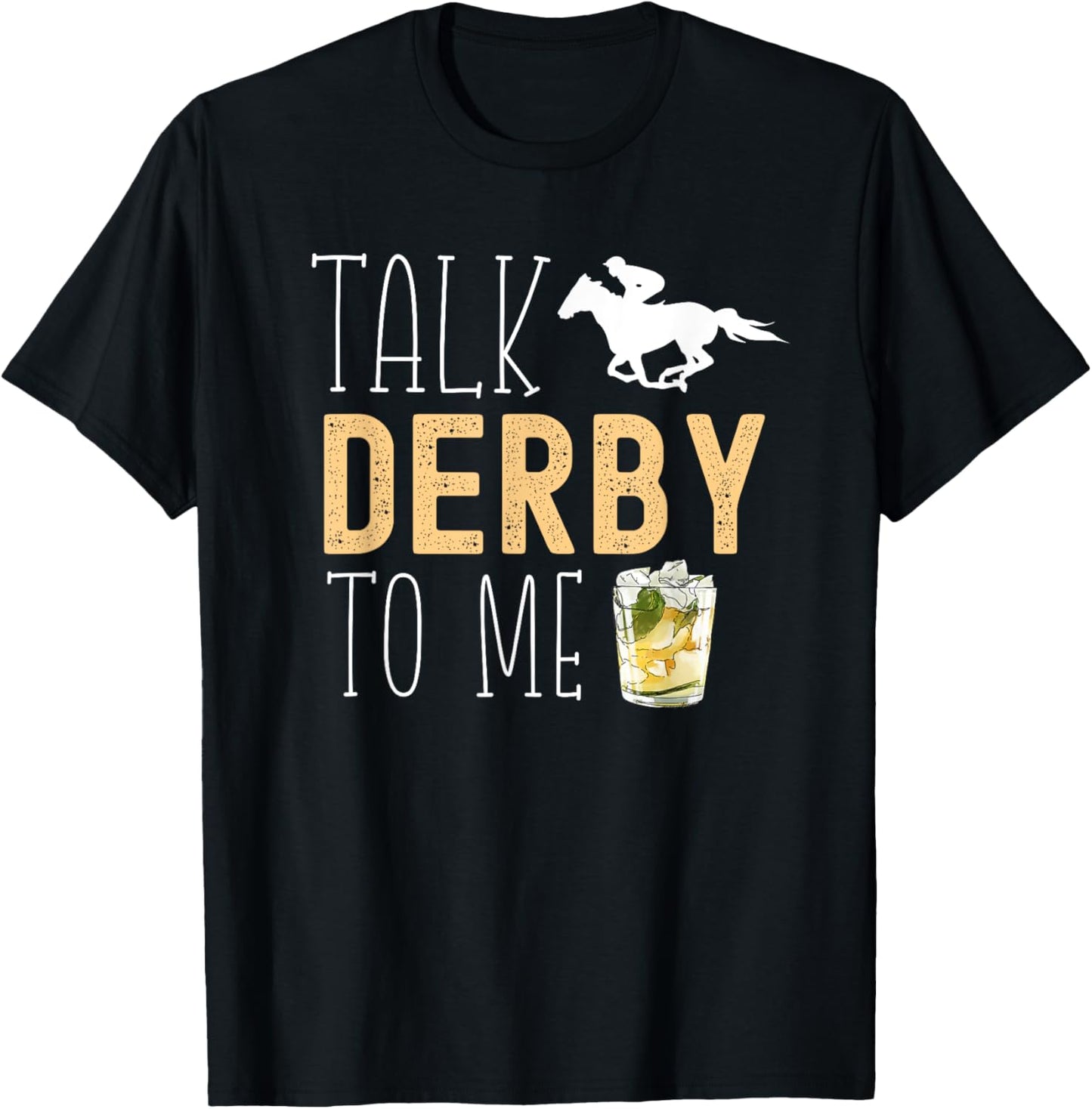 Talk Derby To Me Horse Racing Fan Funny Derby Day T-Shirt - T-Shirt | Black
