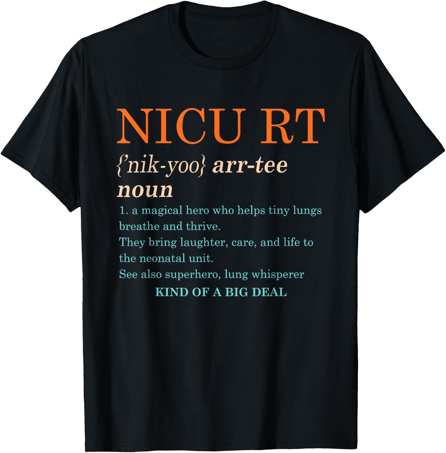 Nicu Respiratory Therapist RT Neonatal Nicu RT Definition T-Shirt - T-Shirt | Black