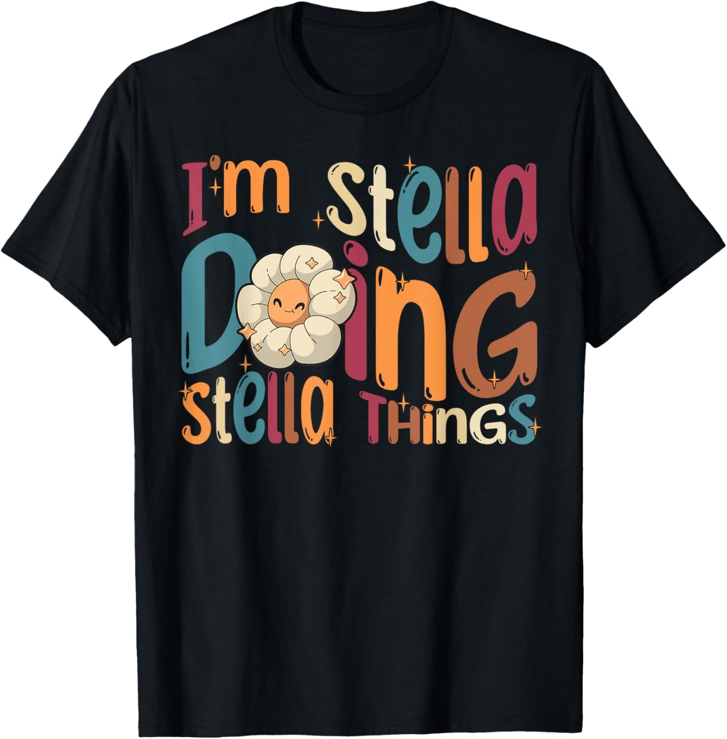 I'm Stella Doing Stella Things, Funny Groovy Retro Stella T-Shirt - T-Shirt | Black
