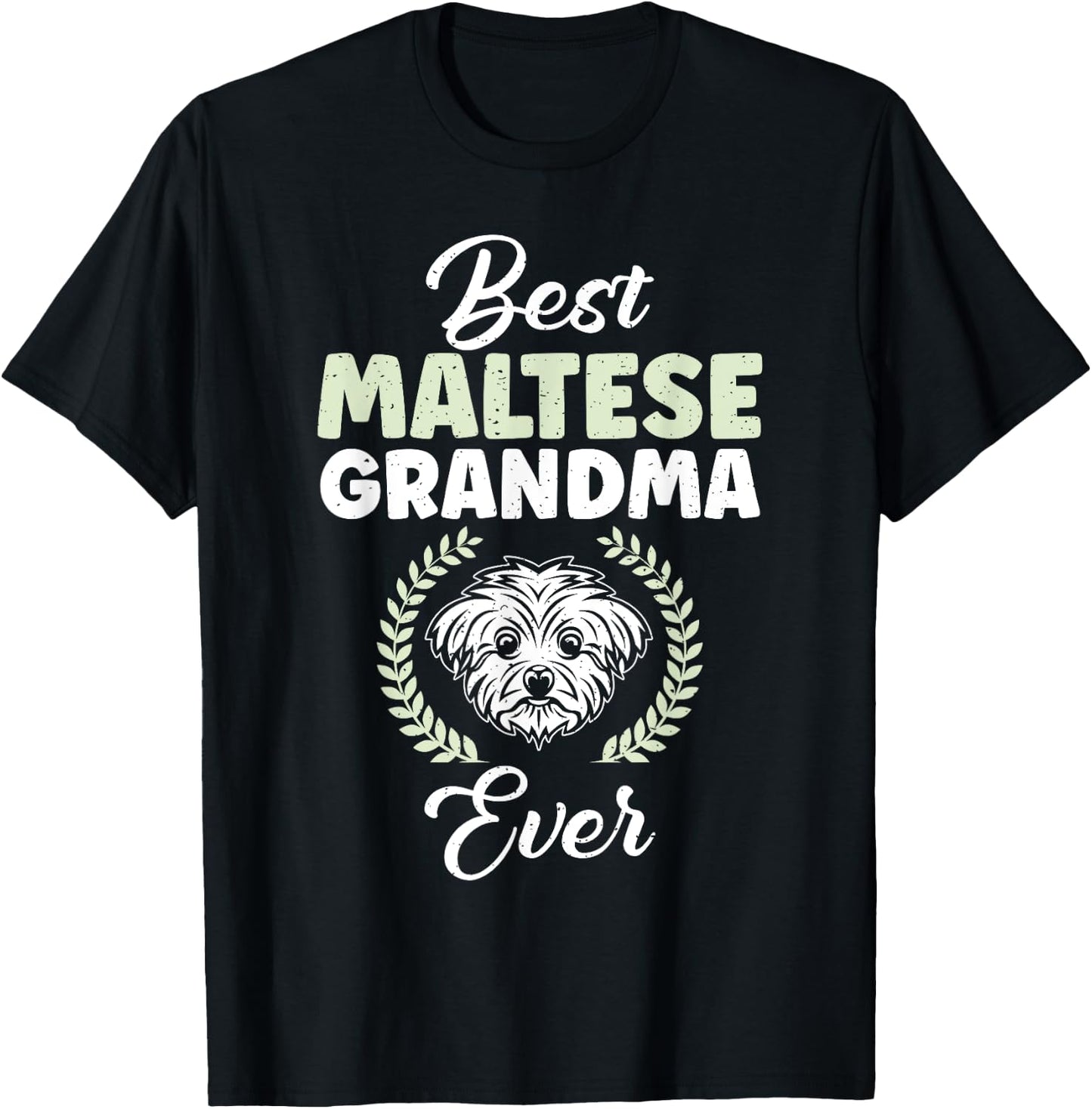 Best Maltese Grandma Ever Maltese Grandma T-Shirt - T-Shirt | Black
