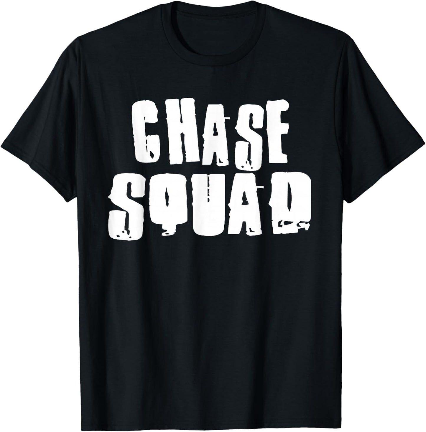 CHASE Squad Name Funny CHASES T-Shirt - T-Shirt | Black