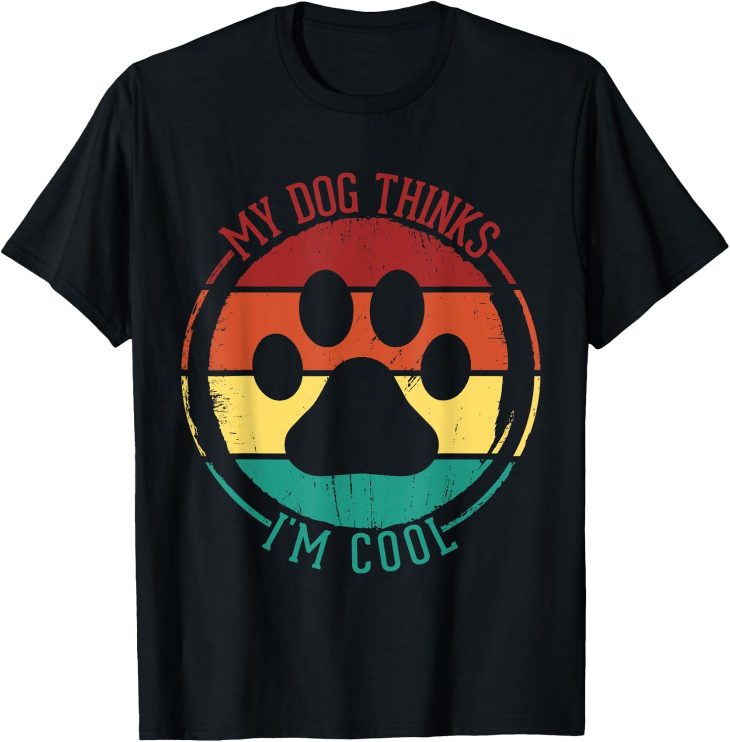 My Dog Thinks I'm Cool Funny Dog Lover Retro Men Women Kids T-Shirt - T-Shirt | Black