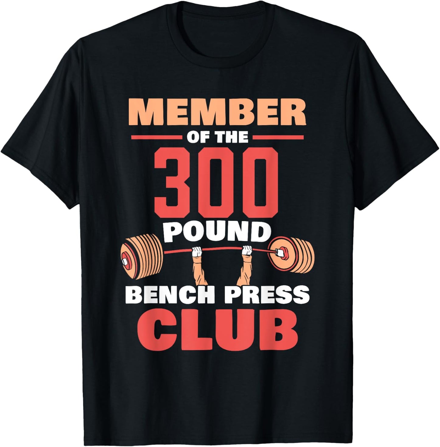 Member Of The 300 Pound Bench Press Club Gym Strength T-Shirt - T-Shirt | Black