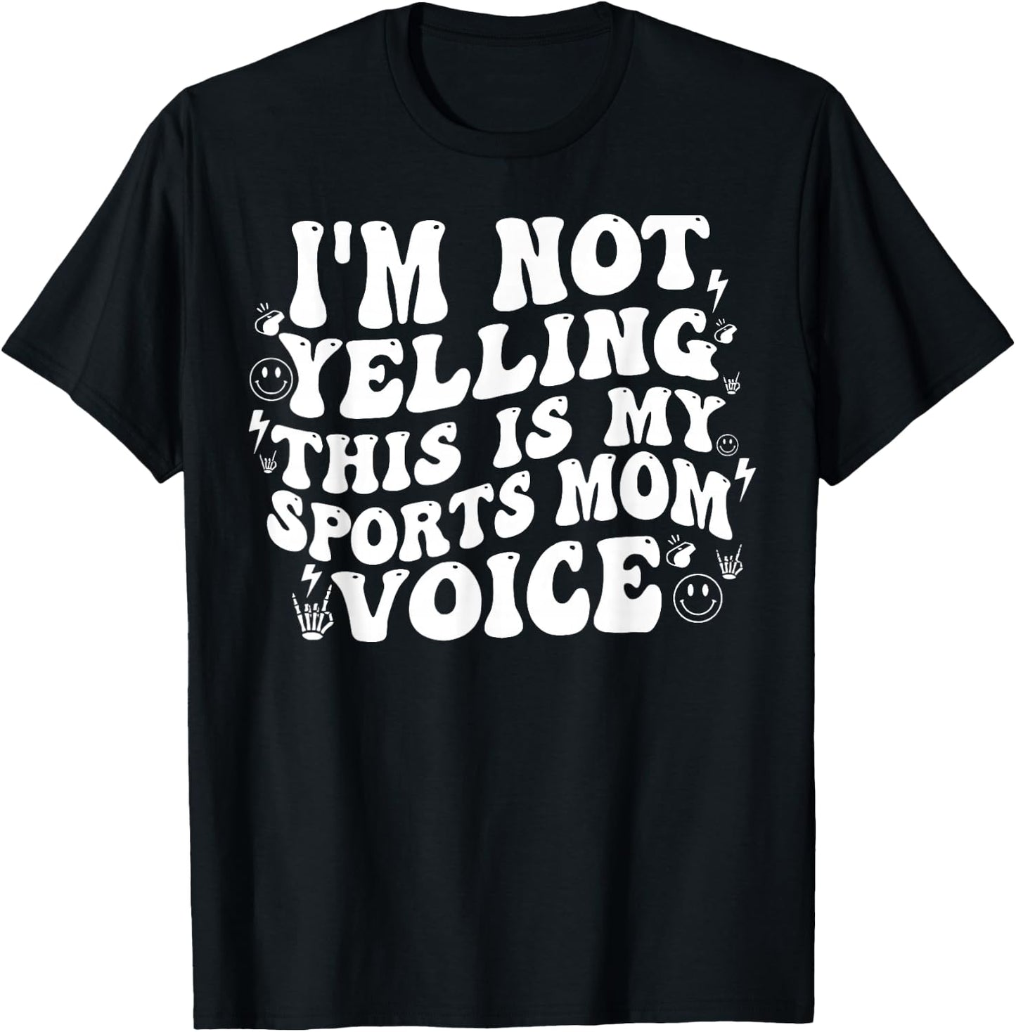 I’m Not Yelling This Is My Normal Sports Mom Voice Funny T-Shirt - T-Shirt | Black