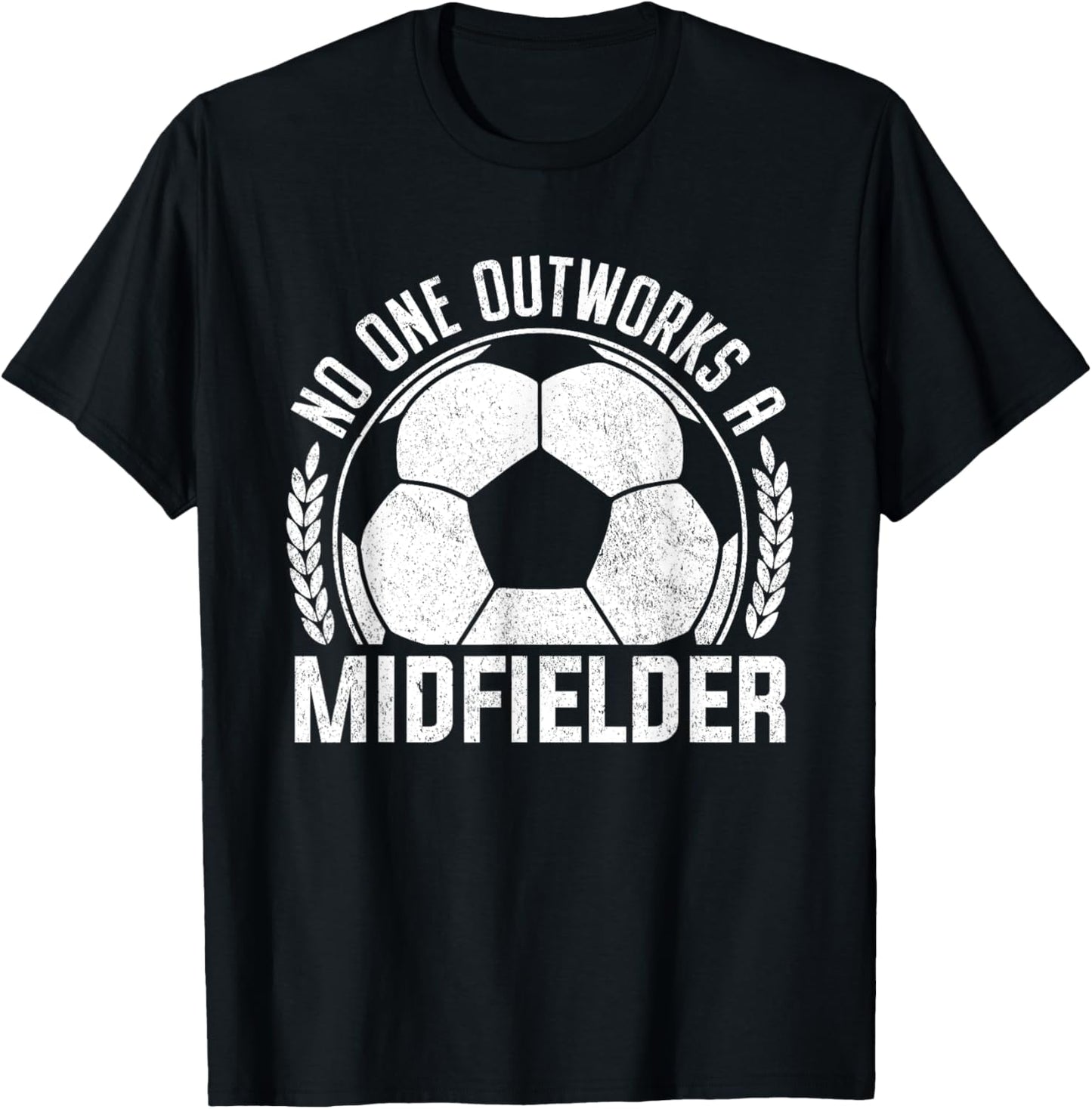 No-One Outworks a Midfielder Soccer player Fan T-Shirt - T-Shirt | Black