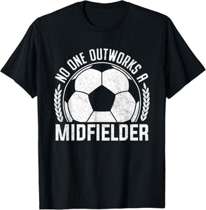No-One Outworks a Midfielder Soccer player Fan T-Shirt - T-Shirt | Black