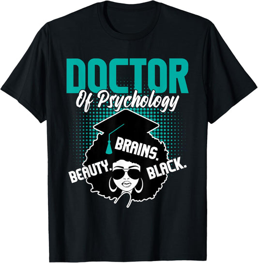 Doctor Of Psychology - Beauty Brains Black Psychologist Grad T-Shirt - T-Shirt | Black