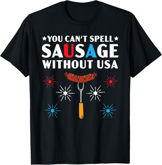 You Can't Spell Sausage Without USA 4th of July T-Shirt - T-Shirt | Black