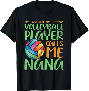 My Favorite Volleyball Player Calls Me Nana Volleyball Lover T-Shirt - T-Shirt | Black