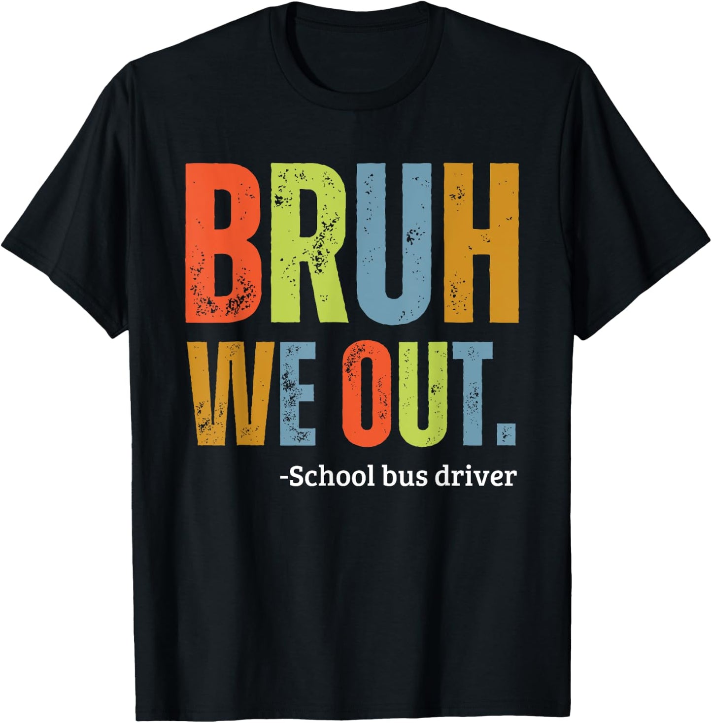 Bruh We Out School Bus Driver End Of Year Summer Retro Men Women Girls Kids T-Shirt - T-Shirt | Black