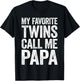 My Favorite Twins Call Me Papa Shirt Men Grandpa Fathers Day T-Shirt - T-Shirt | Black