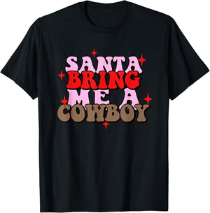 Santa Bring Me Cowboy Xmas Apparel T-Shirt - T-Shirt | Black