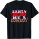 Santa Bring Me Cowboy Xmas Apparel T-Shirt - T-Shirt | Black