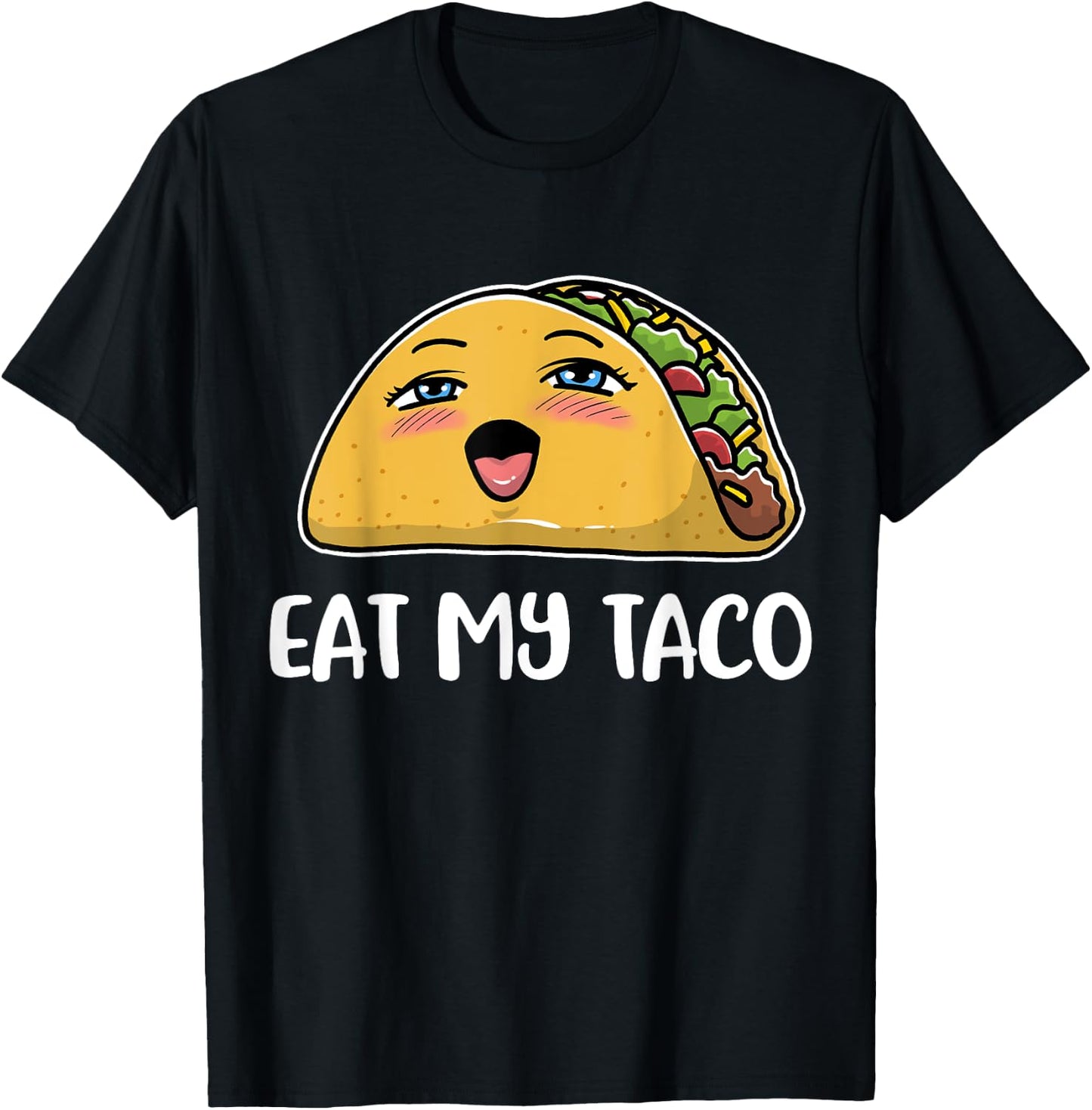 Eat My Taco T-Shirt - T-Shirt | Black