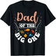 Dad Of The Big One Fishing Birthday Party Bday Celebration T-Shirt - T-Shirt | Black