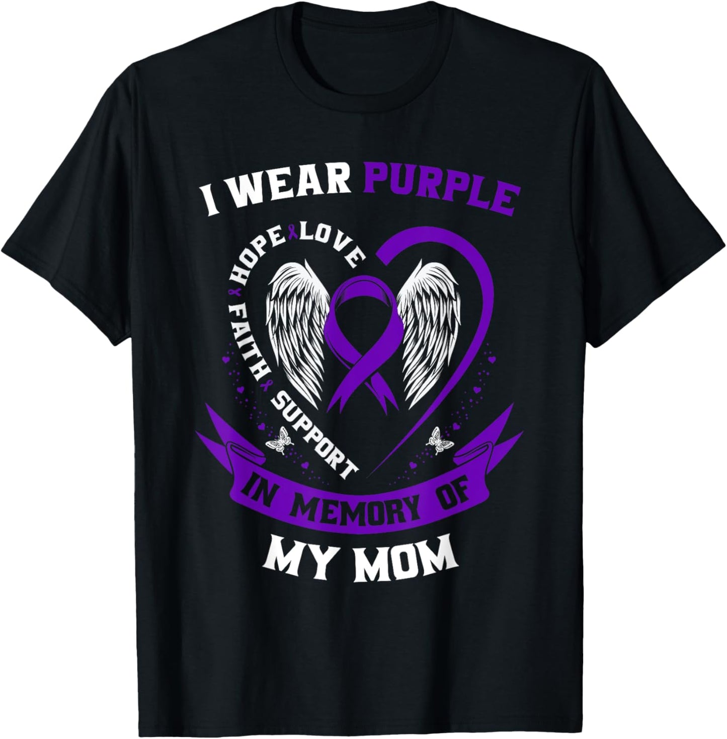 I Wear Purple In Memory of my Mom Alzheimers Awareness Gifts T-Shirt - T-Shirt | Black