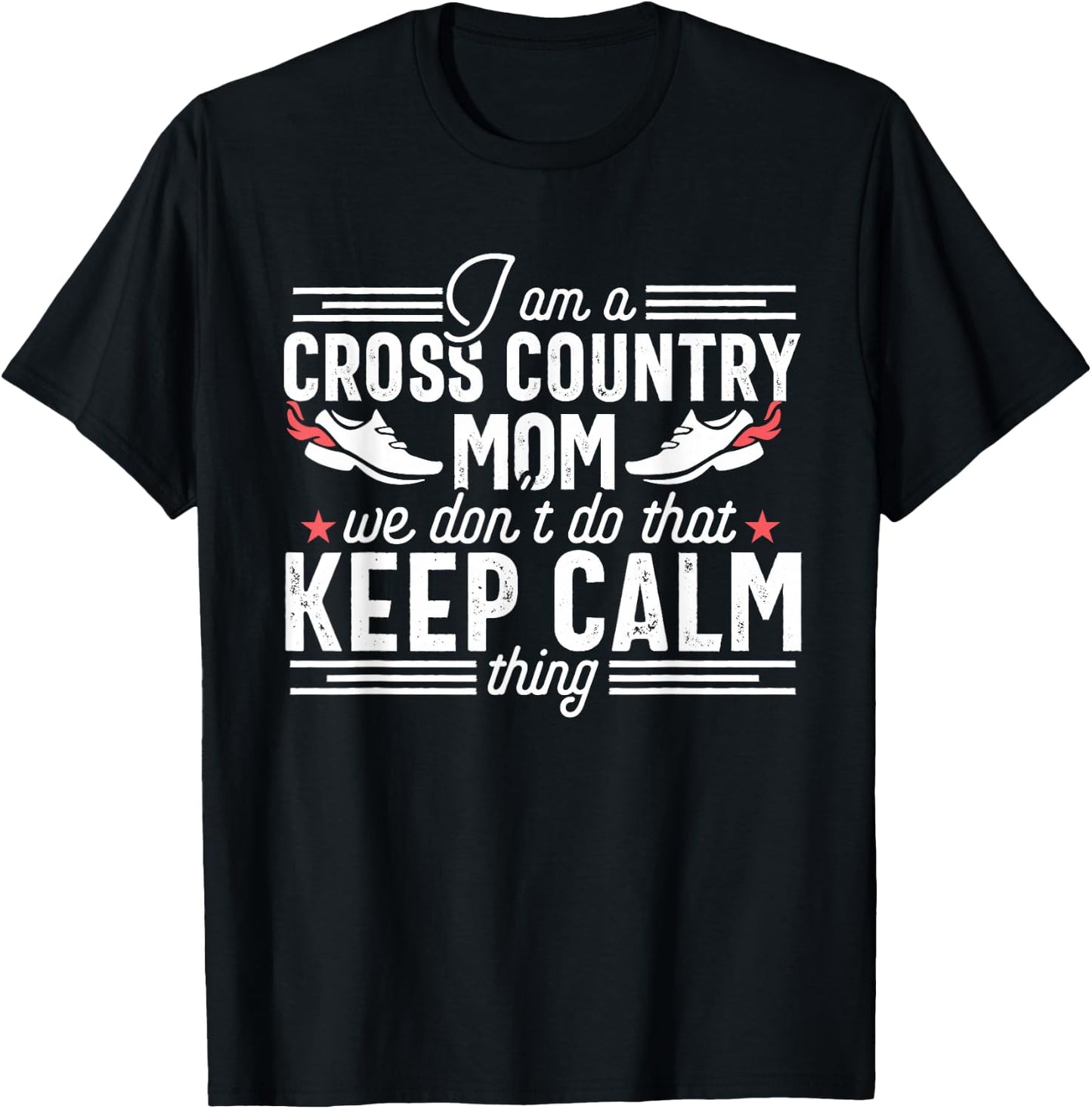 Funny Keep Calm Proud Mom Cross Country XC Runner Mother T-Shirt - T-Shirt | Black