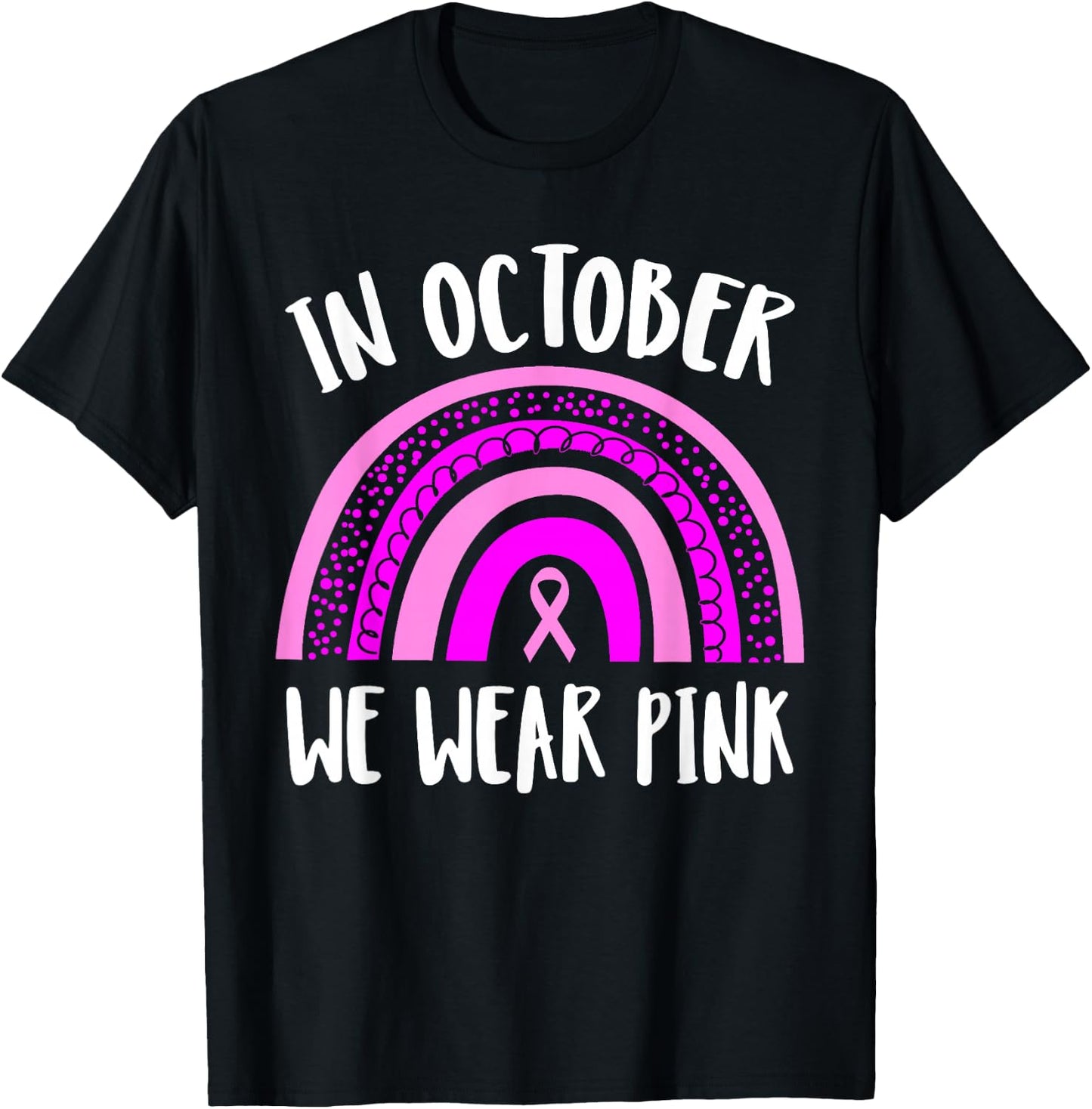 Breast Cancer Awareness Month | Pink Rainbow | & T-Shirt - T-Shirt | Black