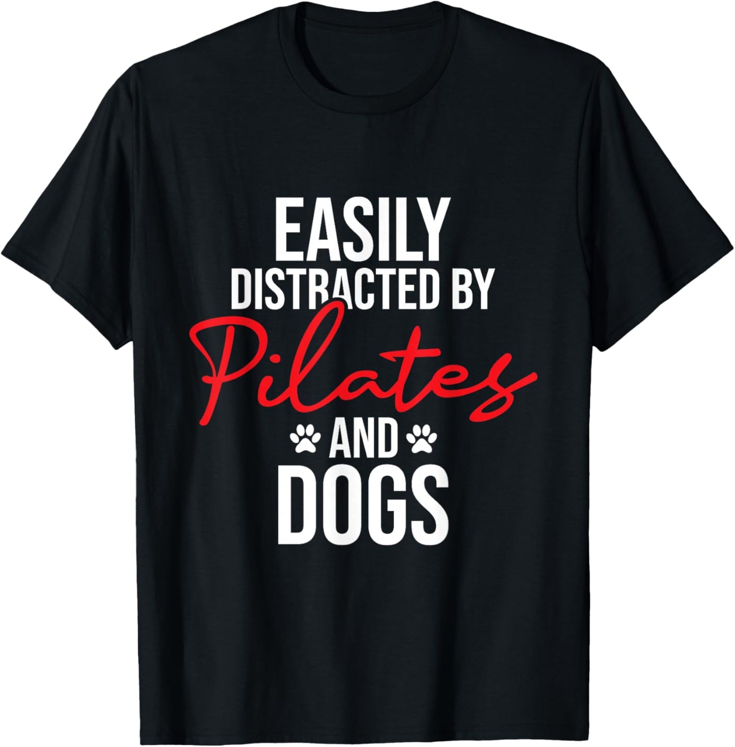 Easily Distracted By Pilates & Dogs - Fitness Coach Workout T-Shirt - T-Shirt | Black
