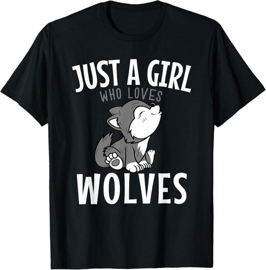 Just A Girl Who Loves Wolves Funny Wolf Doglike Lover Outfit T-Shirt - T-Shirt | Black