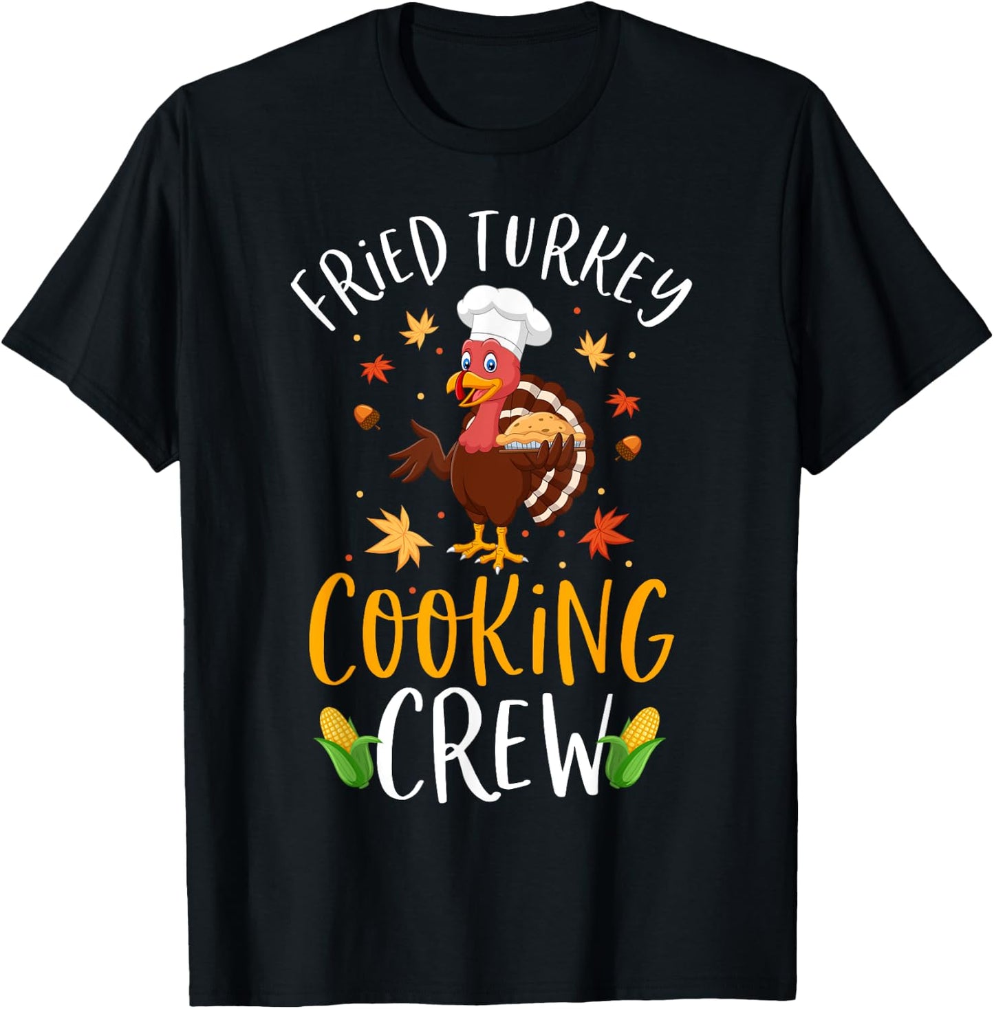 Thanksgiving Cooking Team Funny Fried Turkey Cooking Crew T-Shirt - T-Shirt | Black