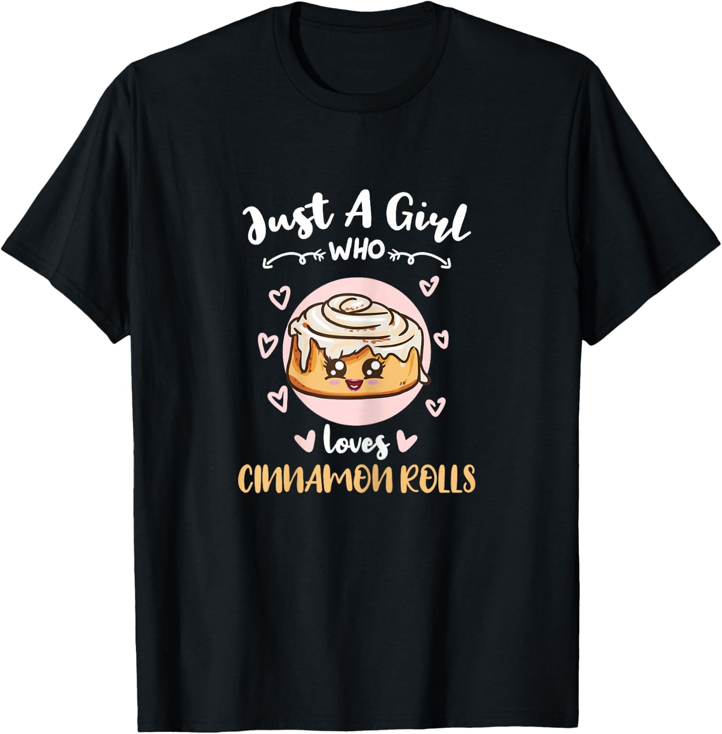 Just A Girl Who Loves Cinnamon Rolls T-Shirt - T-Shirt | Black