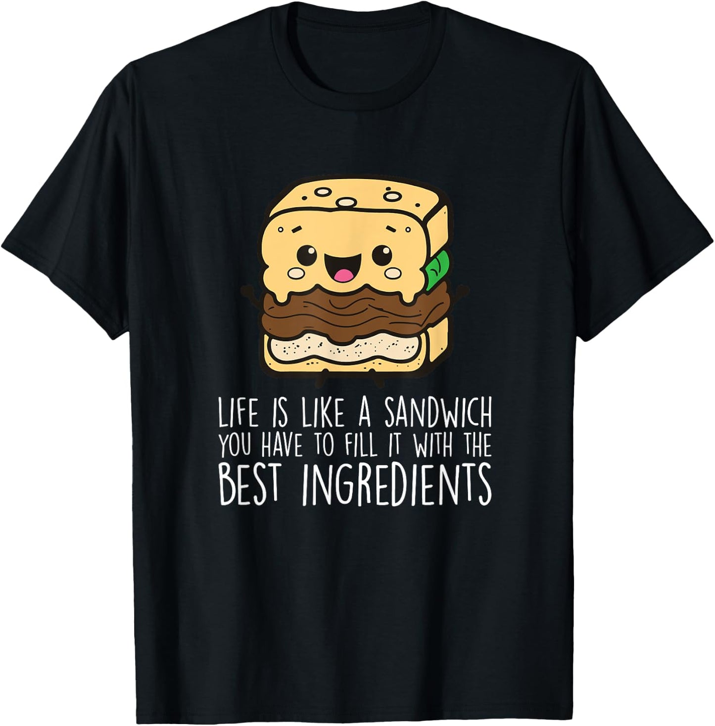 Life Is Like A Sandwich Funny Sandwich Lover T-Shirt - T-Shirt | Black
