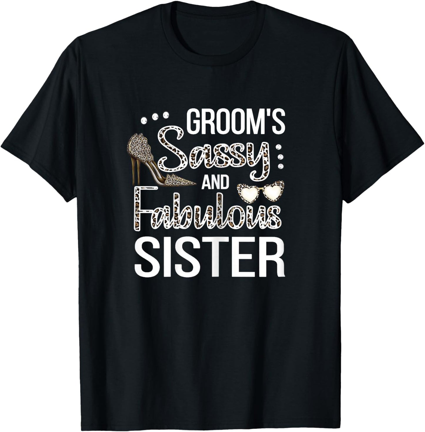 Sassy Sister Of The Groom Shower Groom's Sis T-Shirt - T-Shirt | Black