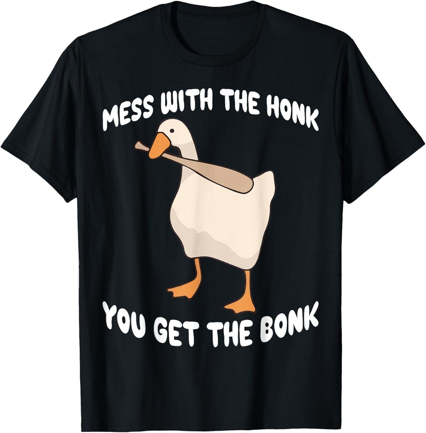 Goose Mess With The Honk You Get The Bonk T-Shirt - T-Shirt | Black