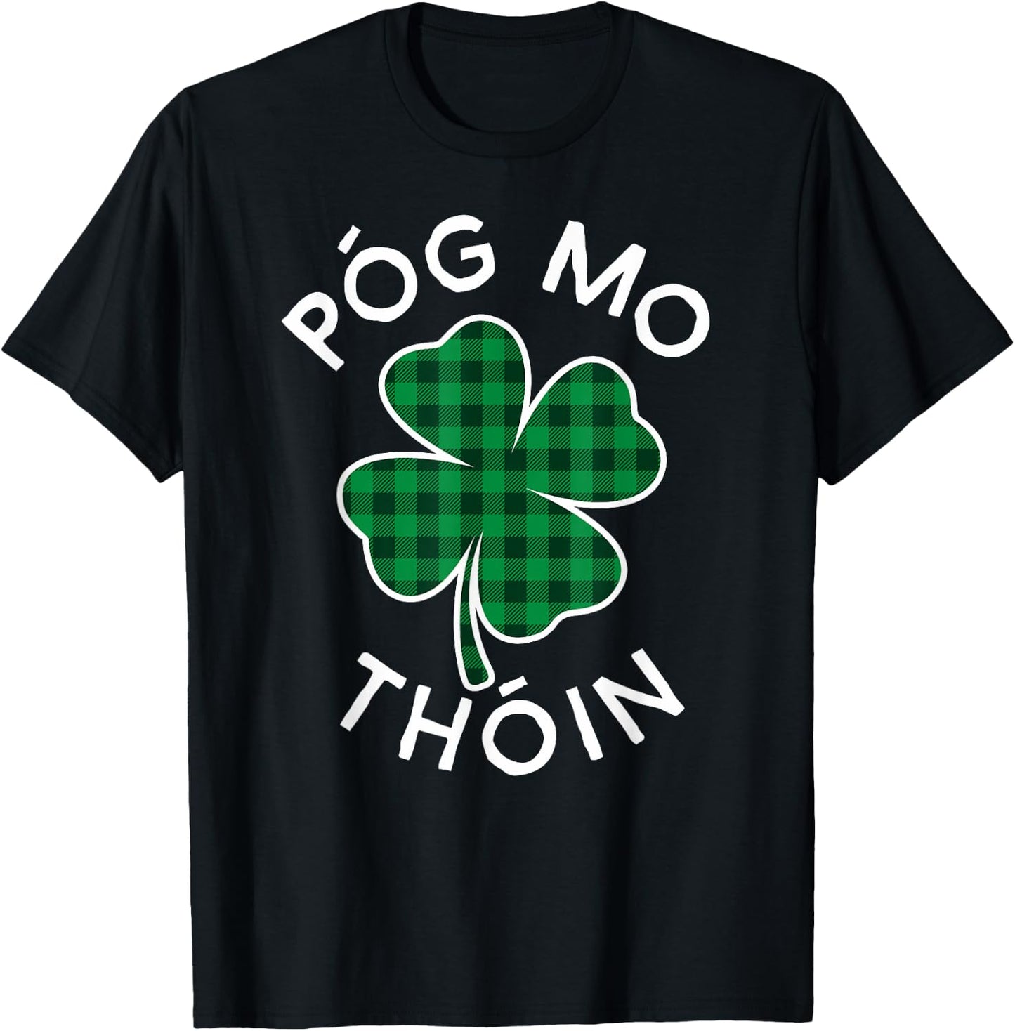Pog Mo Thoin Plaid Lucky Clover St. Patrick's Day T-Shirt - T-Shirt | Black